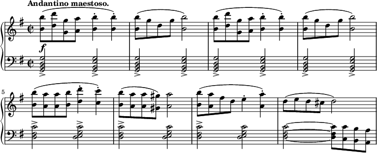 \relative c' { \new PianoStaff << \new Staff { \key e \minor \time 2/2 \tempo \markup { \column { \line { Andantino maestoso. } } } <b' b'>8( <d d'> <g, g'> <a a'> <b b'>4-. <b b'>-.) <b b'>8( g' d g <b b,>2) <b b,>8( <d, d'> <g, g'> <a a'> <b b'>4-. <b b'>-.) <b b'>8( g' d g <b b,>2) <b b,>8( <a a,> <a a,> <b b,> <d d,>4-. <c c,>4-.) <b b,>8( <a a,> <a a,> <gis gis,>) <a a,>2 <b b,>8( <a a,> fis d e4-. <a a,>4-.) d,8( e d cis d2) } \new Dynamics { s\f } \new Staff { \key e \minor \time 2/2 \clef bass <g,,, b d g>2-> <g b e g>-> <g b d g>-> <g b e g>-> <g b d g>-> <g b e g>-> <g b d g>-> <g b e g>-> <d' fis c'>-> <d e g c>-> <d fis c'>-> <d e g c> <d fis c'>-> <d e g c> <d fis c'>~ <d fis c'>8 <c c'> <b b'> <a a'> } >> } 