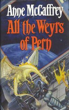 AnneMcCaffrey AllTheWeyrsOfPern.jpg