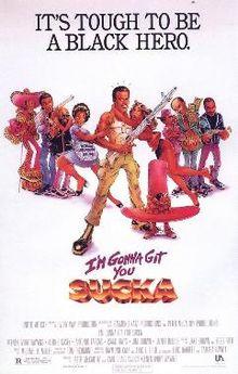 I'm Gonna Git You Sucka film.jpg