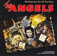 The Angels - We Gotta Get Out Of This Place.jpg