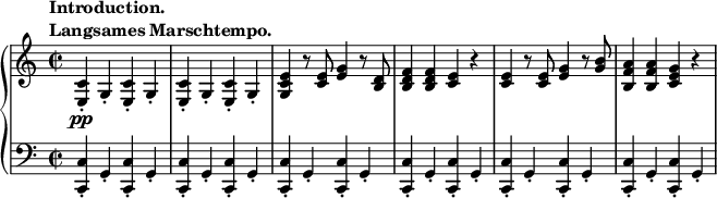  \relative c' { \new PianoStaff << \new Staff { \key a \minor \time 2/2 \tempo \markup { \column { \line { Introduction. } \line { Langsames Marschtempo. } } } <c e,>-.\pp g4-. <c e,>-. g4-. <c e,>-. g4-. <c e,>-. g4-. <e' c g> r8 <e c>8 <e g>4 r8 <d b>8 <d b f'>4 <d b f'> <c e> r <c e> r8 <c e>8 <e g>4 r8 <g b>8 <a f b,>4 <a f b,> <g e c> r } \new Staff { \key a \minor \time 2/2 \clef bass <c,, c,>-. g4-. <c c,>-. g4-. <c c,>-. g4-. <c c,>-. g4-. <c c,>-. g4-. <c c,>-. g4-. <c c,>-. g4-. <c c,>-. g4-. <c c,>-. g4-. <c c,>-. g4-. <c c,>-. g4-. <c c,>-. g4-. } >> } 