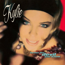 Kylie Minogue - Better the Devil You Know.png