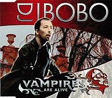 DJ BoBo-Vampires Are Alive.jpg