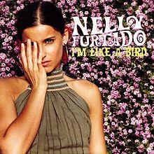 Nelly Furtado - I'm Like a Bird.jpg