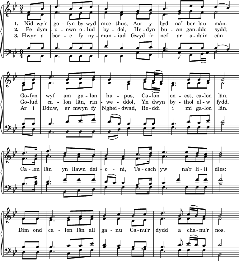  { \new PianoStaff << \language "english" \new Staff << \new Voice \relative c' { \set Score.tempoHideNote = ##t \tempo 4 = 80 \voiceOne \clef treble \key bf \major \time 3/4 \partial 8*2 f8 bf d4. bf8 c d bf4 f g8 a bf4. g8 ef' d d4( c) \bar "" \break f,8 bf d4. bf8 c d bf4 g bf8 a16( g) f4. bf8 bf a bf2 \bar "" \break d8. bf16 f'4. d8 c bf bf4 a c8. d16 ef4. ef8 d c d2 \bar "" \break f,8 f g4. g8 a a bf4 c bf8 c d4. bf8 c16( bf) a8 bf2 } \addlyrics {\set stanza = #"1. " Nid wy'n go -- fyn by -- wyd moe -- thus, Aur y byd na'i ber -- lau mân: Go -- fyn wyf am ga -- lon ha -- pus, Ca -- lon on -- est, ca -- lon lân. } \addlyrics {\set stanza = #"2. " Pe dym -- u -- nwn o -- lud by -- dol, He -- dyn bu -- an gan -- ddo sydd; Go -- lud ca -- lon lân, rin -- we -- ddol, Yn dwyn by -- thol el -- w fydd. Ca -- lon lân yn llawn dai -- o -- ni, Te -- cach yw na'r li -- li dlos: Dim ond ca -- lon lân all ga -- nu Ca -- nu'r dydd a cha -- nu'r nos. } \addlyrics {\set stanza = #"3. " Hwyr a bor -- e fy ny -- mun -- iad Gwyd i'r nef ar a -- dain cân Ar i Dduw, er mwyn fy Nghei -- dwad, Ro -- ddi i mi ga -- lon lân. } \new Voice \relative c' { \voiceTwo d8 d f4. d8 ef f f4 d ef8 ef d4. ef8 g f f2 d8 f f4. f8 f bf f4 ef g8 f16( ef) d4. f8 f f f2 f8. f16 bf4. bf8 a bf f4 f f8. bf16 a4. a8 bf a bf2 f8 f ef4. ef8 f f f4 f d8 ef f4. f8 f f f2 } >> \new Staff << \new Voice \relative c' { \clef bass \key bf \major \time 3/4 \voiceOne bf8 bf bf4. bf8 bf bf d4 bf bf8 c bf4. bf8 bf bf bf4( a) bf8 bf bf4. d8 ef f d8( bf) bf4 bf8 bf bf4. d8 c ef d2 bf8. d16 d4. f8 f f d( c) c4 a8. bf16 c4 f f8 f f2 bf,8 bf bf4. c8 c ef d4 c bf8 bf bf4. d8 ef16( d) c8 d2 } \new Voice \relative c { \voiceTwo bf8 bf bf4. bf8 bf bf bf4 bf ef8 c g'4. ef8 c d16( ef) f2 f8 d bf4. bf8 bf bf bf( d) ef4 ef8 ef f4. f8 f f bf2 bf8. bf16 bf4. bf,8 c d f4 f f8. f16 f4. f8 f f bf2 d,8 d ef4. c8 f f bf4 a g8 gf f4. f8 f f bf,2 } >> >> } 