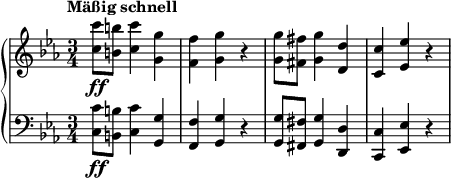  { \new PianoStaff << \new Staff \relative c'' { \set Staff.midiInstrument = #"piano" \key c \minor \clef treble \time 3/4 \set Score.tempoHideNote = ##t \tempo "Mäßig schnell" 4 = 245 <c c'>8 \ff <b b'>8 <c c'>4 <g g'>4 | % 2 <f f'>4 <g g'>4 r4 | % 3 <g g'>8 <fis fis'>8 <g g'>4 <d d'>4 | % 4 <c c'>4 <es es'>4 r4 } \new Staff \relative c { \set Staff.midiInstrument = #"piano" \key c \minor \clef bass \time 3/4 <c c'>8 \ff <b b'>8 <c c'>4 <g g'>4 | % 2 <f f'>4 <g g'>4 r4 | % 3 <g g'>8 <fis fis'>8 <g g'>4 <d d'>4 | % 4 <c c'>4 <es es'>4 r4 } >> } 