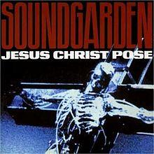 Jesus Christ Pose (Soundgarden single - cover art).jpg