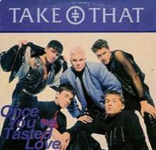 Once You've Tasted Love (Take That single - cover art).jpg