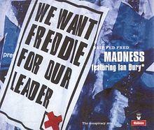 Madness Drip Fed Fred.jpg