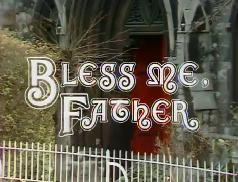 Bless Me Father.jpg