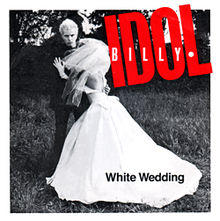 Billy Idol - White Wedding 1982 single picture cover.jpg