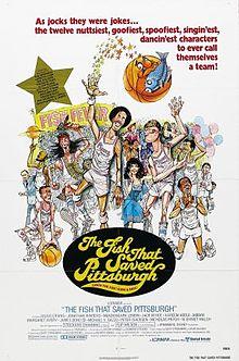 Poster of the movie "The Fish That Saved Pittsburgh".jpg