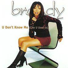 Brandy Norwood – U Don't Know Me (Like U Used To).jpg