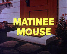Matinee Mouse.jpg