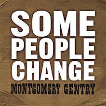 Some People Change (Montgomery Gentry single - cover art).jpg