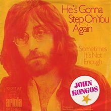 John Kongos - He's Gonna Step on You Again.jpg