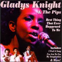 Best Thing That Ever Happened To Me - Gladys Knight & the Pips.jpg