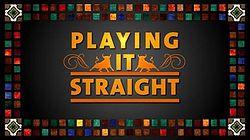 Playing It Straight UK Version Titlecard.jpg