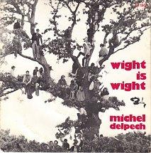 Michel Delpech - Wight Is Wight.jpg