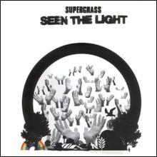 Seen the Light Supergrass.jpg