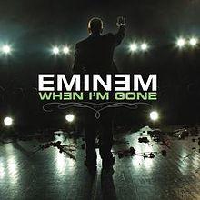 When I'm Gone (Eminem song).jpg