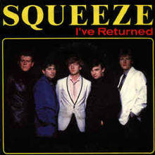 Squeeze ive returned single.jpg