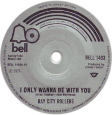 I Only Wanna Be with You by Bay City Rollers UK single side-A.png