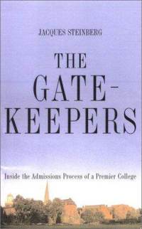 The Gatekeepers - Inside the Admissions Process of a Premier College.jpg