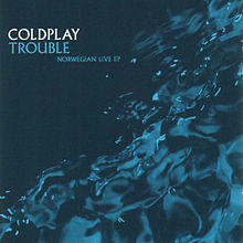 Coldplay - Trouble - Norwegian Live EP.jpg