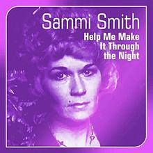Help Me Make It Through The Night - Sammi Smith.jpg