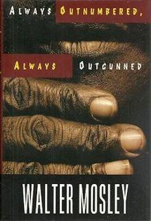 Walter Mosley - Always Outnumbered, Always Outgunned.jpeg