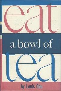 Eat a Bowl of Tea (Louis Chu novel).jpg
