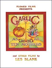 Flower Films Presents Garlic Is as Good as Ten Mothers and Other Films by Les Blank (1980 poster).jpg
