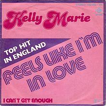 Feels Like I'm In Love Kelly Marie song.jpg