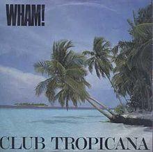Club Tropicana.jpg