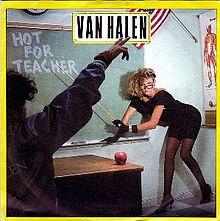 Van Halen - Hot for Teacher.jpg