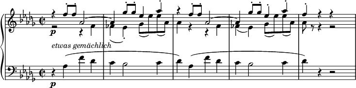  { \new PianoStaff << \new Staff << \new Voice \set Score.tempoHideNote = ##t \tempo 2 = 55 \relative f'' { \voiceOne \clef "treble" \key des \major \stemUp \set Staff.midiInstrument = #"piano" \time 2/2 | % 1 r4 \p _\markup{ \italic {etwas gemächlich} } f8 -. f8 -. as,2 ^~ | % 2 as4 ges'8 -. ges8 -. es4 as4 -. | % 3 r4 f8 -. f8 -. as,2 ^~ | % 4 as4 ges'8 -. ges8 -. es4 -. as4 -. | % 5 f4 -. r4 r } \new Voice \relative f' { \voiceTwo \clef "treble" \key des \major \stemDown \time 2/2 | % 1 r2 r4 f4 | % 2 fes4 _( es4 ) -. ges8 _( es'8 ) es8 _( as,8 ) | % 3 as4 r4 r4 f4 | % 4 fes4 _( es4 ) ges8 _( es'8 ) es8 _( as,8 ) | % 5 as8 r8 r4 r2 } >> \new Staff << \new Voice \set Staff.midiInstrument = #"piano" \relative as { \clef "bass" \key des \major \time 2/2 r4 \p as4 ( f'4 des4 | % 2 c4 bes2 c4 | % 3 des4 ) as4 ( f'4 des4 | % 4 c4 bes2 c4 | % 5 des4 ) r4 r2 } >> >> } 