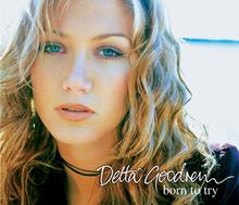 Delta Goodrem - Born to Try.png