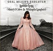 Loretta Lynn--Coal Miner's Daughter--2010.jpg