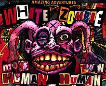White Zombie More Human Than Human.jpg