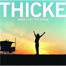 When I Get You Alone Robin Thicke.jpg