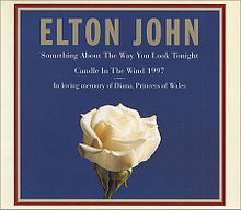 Something About the Way You Look Tonight & Candle in the Wind 1997.jpg
