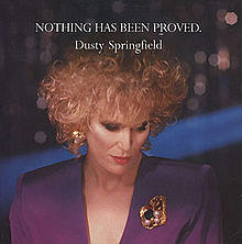 Dusty Springfield - Nothing Has Been Proved.jpg