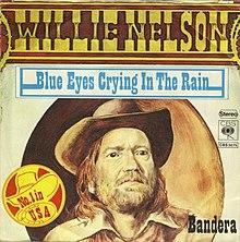Blue Eyes Crying in the Rain - Willie Nelson.jpg