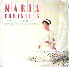 Maria Christian-Wait Until the Weekend Comes.jpg
