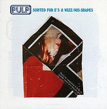 Sorted for E's & Wizz - Pulp.jpg