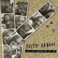 Keith Urban - Making Memories of Us.jpg