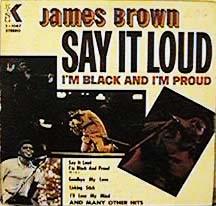 SayitLoudI'mBlackandI'mProud.jpg