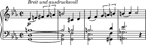 { \new PianoStaff << \new Staff { \set Staff.midiInstrument = #"piano" \key c \minor \clef treble \time 2/2 \set Score.tempoHideNote = ##t \stemUp \tempo 2 = 55 <> \p<> ^\markup \italic {"Breit und ausdrucksvoll" } d'4( e') \tuplet 3/2 { fis' g' a' } b'2 cis'4 d' ees'( f') \tuplet 3/2 { g' a' b' } b'( c'') c''2 } \new Staff << \new Voice \relative c' { \stemUp \clef bass \key c \minor \time 2/2 b1~ b2 b2 b2. d4 ees2. r4 } \new Voice \relative c { \stemDown <g d'>1~ <g d'>2 <g f'>2 <g ees'>2. <gis f'>4 <a ges'>2. r4 } >> >> }