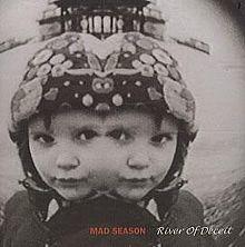 Mad Season River of Deceit.JPG